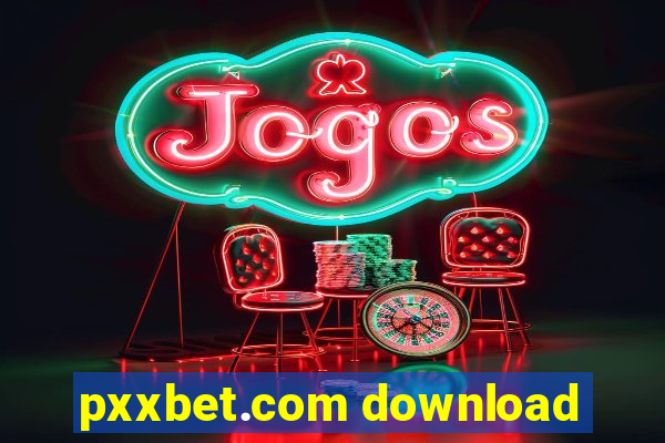 pxxbet.com download